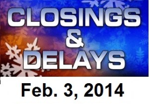 SCHOOL CLOSINGS AND DELAYS - Feb. 3