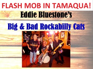 7-23-2014, Flash Mob, Eddie Bluestone's Big and Bad Rockabilly Cats, Broad Street, Tamaqua