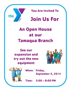 9-5-2014, PRESS RELEASE - Big Tamaqua Open House Following Large Expansion, YMCA, Tamaqua, Friday, Sept  5, 2014 from 5 to 8 PM