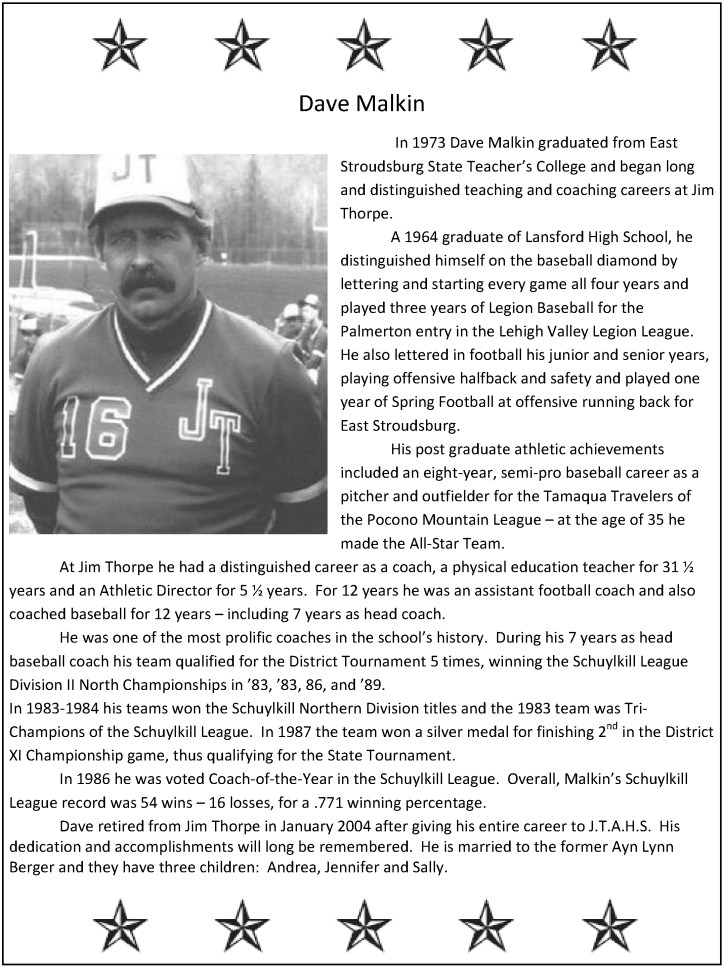 Dave Malkin was inducted into the Jim Thorpe Hall of Fame in 2005.