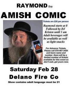 2-28-2015, 8 PM, Raymond The Amish Comic, Delano Fire Company, Delano